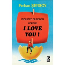 Bilgi Yayınevi Ingilizce Bilmeden Hepinizi I Love You