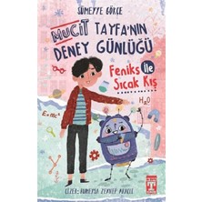 Genç Timaş Mucit Tayfa'nın Deney Günlüğü - Feniks Ile Sıcak Kış