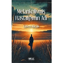 Gülnar Yayınları Melankoliymiş Hastalığımın Adı