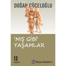 Remzi Kitabevi Mış Gibi Yaşamlar Doğan Cüceloğlu 351 Sayfa Ciltsiz Kitap