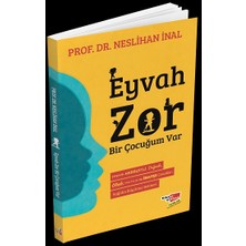 Dikkat Atölyesi Yayınları Eyvah Zor Bir Çocuğum Var Prof. Dr. Neslihan İnal Ciltsiz 120 Sayfa