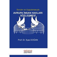 Astana Yayınları Sorular ve Uygulamasıyla Avrupa Insan Hakları Sözleşmesi