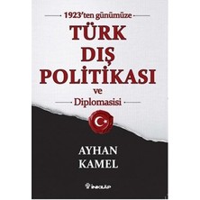 İnkılap Kitabevi 1923'TEN Günümüze Türk Dış Politikası ve Diplomasisi