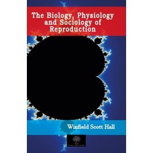 Platanus Publishing The Biology Physiology And Sociology Of Reproduction