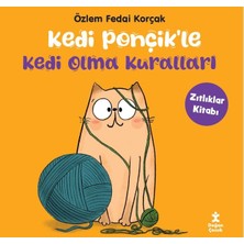 Doğan Çocuk Kedi Ponçik’le Kedi Olma Kuralları - Zıtlıklar Kitabı