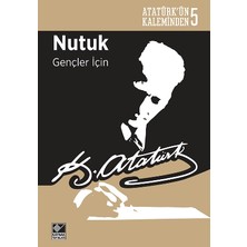 Kaynak Yayınları Atatürk’ün Kaleminden-5  Nutuk Gençler Için