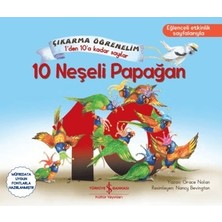 İş Bankası Kültür Yayınları 10 Neşeli Papağan – Çıkarma Öğrenelim 1’den 10’a Kadar Sayılar