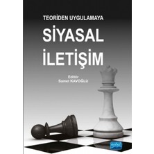 Nobel Akademik Yayıncılık Teoriden Uygulamaya Siyasal Iletişim