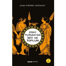 Alfa Yayınları Eski Yunan'da Mit ve Toplum