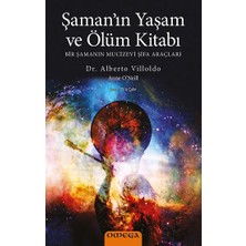 Omega Şaman’ın Yaşam ve Ölüm Kitabı