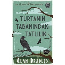 Domingo Yayınevi Turtanın Tabanındaki Tatlılık  (Flavia De Luce Polisiyesi 1)