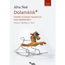 Dolanıklık: Felsefe ve Sanat Hayatımızı Nasıl Şekillendirir