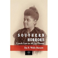 Platanus Publishing Southern Horrors Lynch Law In All Its Phases