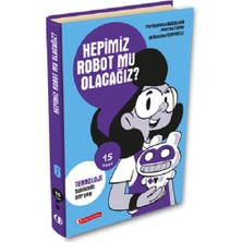 ODTÜ Geliştirme Vakfı Yayıncılık 15 Soru Serisi – Hepimiz Robot Mu Olacağız ?