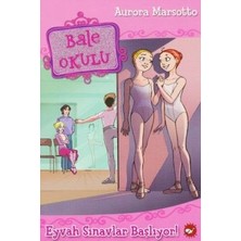 Beyaz Balina Yayınları Bale Okulu 9 - Eyvah Sınavlar Başlıyor!