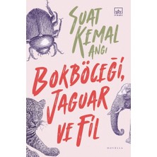 İthaki Yayınları Bokböceği, Jaguar ve Fil