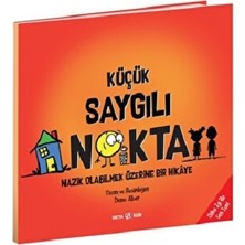 Beta Kids Küçük Saygılı Nokta Nazik Olabilmek Üzerine Bir Hikaye