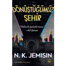 İthaki Yayınları Dönüştüğümüz Şehir N. K. Jemisin Ciltsiz 464 Sayfa Türkçe Fantastik Roman