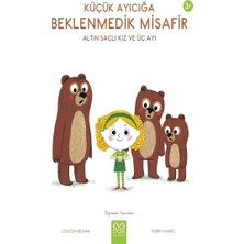 1001 Çiçek Kitaplar Küçük Ayıcığa Beklenmedik Misafir - Altın Saçlı Kız ve Üç Ayı