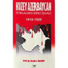 Altınordu Yayınları Kuzey Azerbaycan Istiklalden Ikinci Işgale 1918-1920