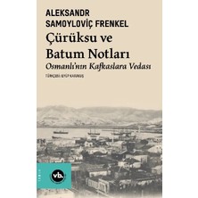Vakıfbank Kültür Yayınları Çürüksu ve Batum Notları