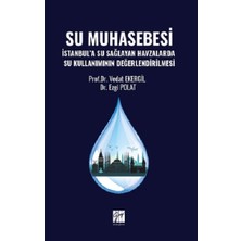 Gazi Kitabevi Su Muhasebesi Istanbul’a Su Sağlayan Havzalarda Su Kullanımının Değerlendirilmesi