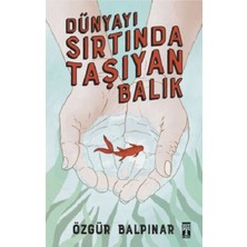 Genç Timaş Dünyayı Sırtında Taşıyan Balık