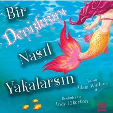Mundi Bir Denizkızını Nasıl Yakalarsın