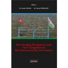 Astana Yayınları The Changing Perspectives And New Geopolitics Of The Caucasus In The 21ST Century