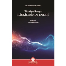 Kapadokya Üniversitesi Yayınları Türkiye-Rusya Ilişkilerinde Enerji