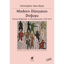 Ayrıntı Yayınları Modern Dünyanın Doğuşu - Küresel Bağlantılar ve Karşılaştırmalar - 1780-1914