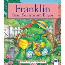 Mavi Kelebek Yayınları Franklin Seni Seviyorum Diyor