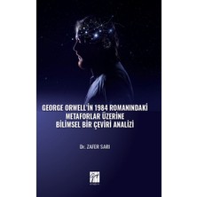 Gazi Kitabevi George Orwell' In 1984 Romanındaki Metaforlar Üzerine Bilimsel Bir Çeviri Analizi