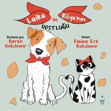 Luna Çocuk Yayınları Laika ile Rüya’nın Dostluğu