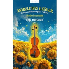 Müzik Eğitimi Yayınları Anadolu’dan Ezgiler – Keman Için Piyano Eşlikli Türküler