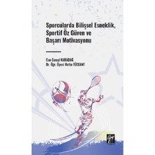 Gazi Kitabevi Sporcularda Bilişsel Esneklik, Sportif Öz Güven ve Başarı Motivasyonu