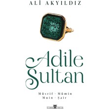 Timaş Yayınları Adile Sultan: Müsrif- Mümin  Muin - Şair