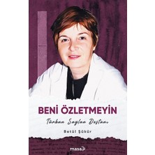 Masa Kitap Beni Özletmeyin - Türkan Saylan Destanı Betül Şükür Ciltsiz