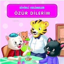 0-6 Yaş Yayınları Sihirli Kelimeler - Özür Dilerim