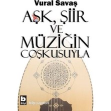 Bilgi Yayınevi Aşk, Şiir ve Müziğin Coşkusuyla