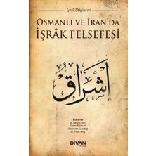 Divan Kitap Osmanlı ve Iran'da Işrak Felsefesi