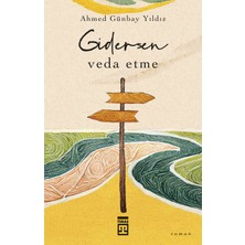 Timaş Yayınları Gidersen Veda Etme
