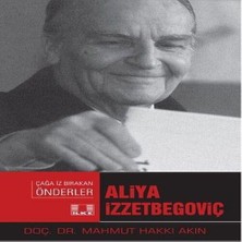 Çağa Iz Bırakan Önderler - Aliya Izzetbegoviç