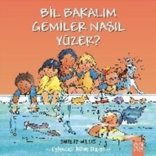 1001 Çiçek Kitaplar Bil Bakalım Gemiler Nasıl Yüzer?