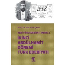 Korkut Yayınları Yeni Türk Edebiyatı Tarihi 2 Ikinci Abdülhamit Dönemi Türk Edebiyatı
