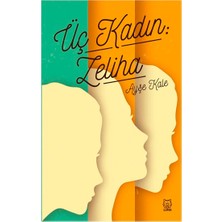 Luna Yayınları Üç Kadın: Zeliha