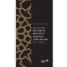 Albaraka Yayınları Mevlevîlere Göre Mevlânâ ve Mevlevîlik Hakkında Doğru Bilinen Elli Yanlış
