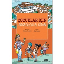 Yapı Kredi Yayınları Çocuklar Için Arkeoloji El Kitabı