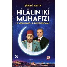 Hilal’in Iki Muhafızı / Iı. Abdülhamid – R. Tayyip Erdoğan