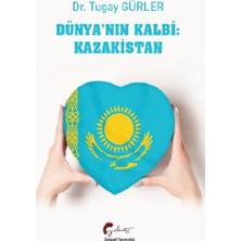 Galeati Yayıncılık Dünyanın Kalbi: Kazakistan